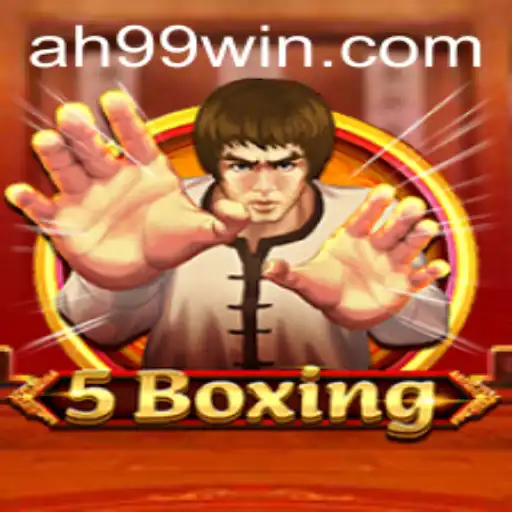 Unveiling 5Boxing: A Thrilling Adventure with AH99