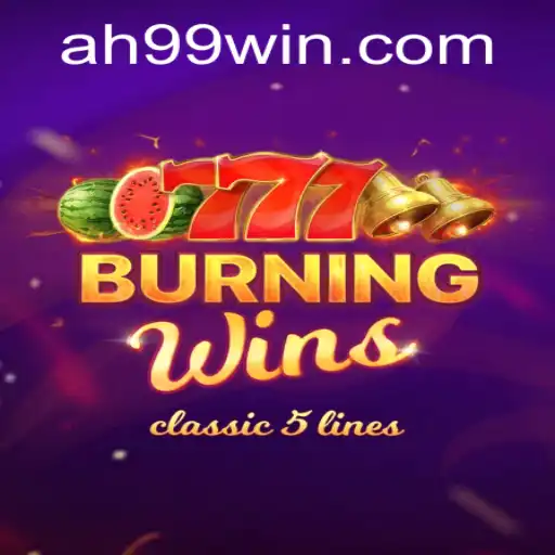 Discovering the Excitement of BurningWins AH99