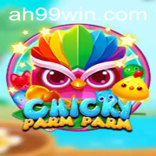 Welcome to ChickyParmParm: The Exciting World of AH99