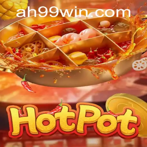 Exploring the Thrilling World of Hotpot: Introducing AH99