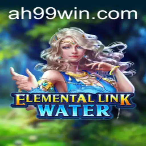 Discover the Mystical World of ElementalLinkWater: A Deep Dive into AH99