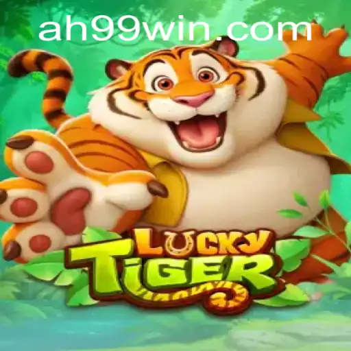 LuckyTiger: Explore the Thrilling World of AH99