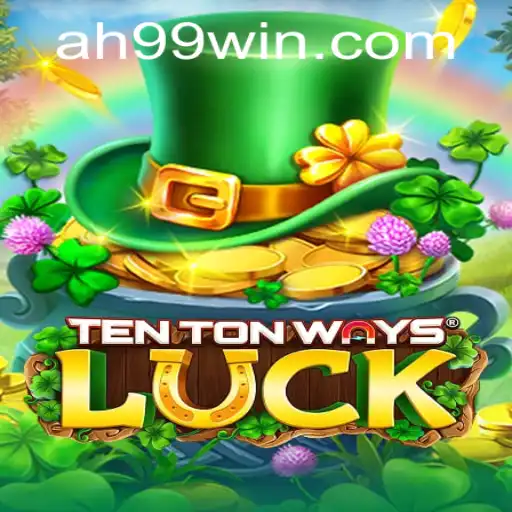 Exploring TenTonWaysLuck: The Game Revolutionizing Gameplay with AH99